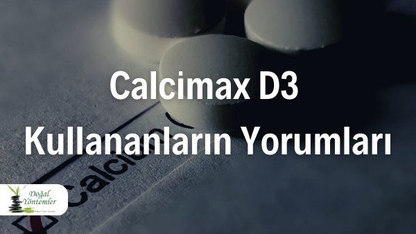 Calcimax D3 Kullananların Yorumları